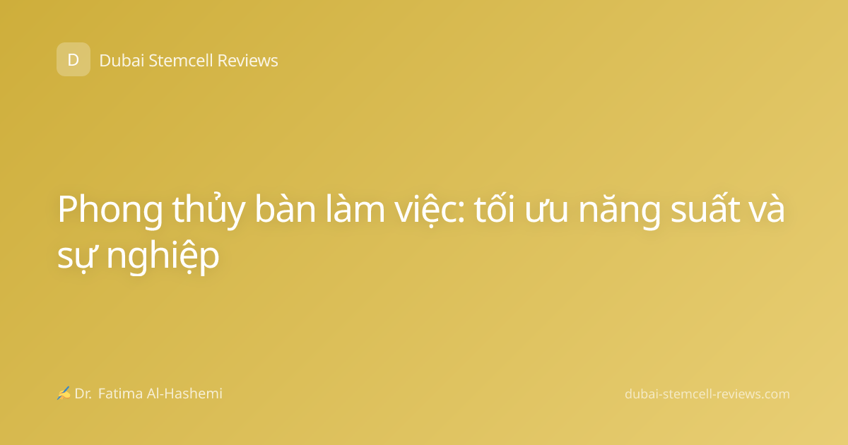 Phong thủy bàn làm việc: tối ưu năng suất và sự nghiệp