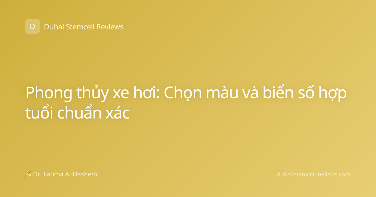 Phong thủy xe hơi: Chọn màu và biển số hợp tuổi chuẩn xác