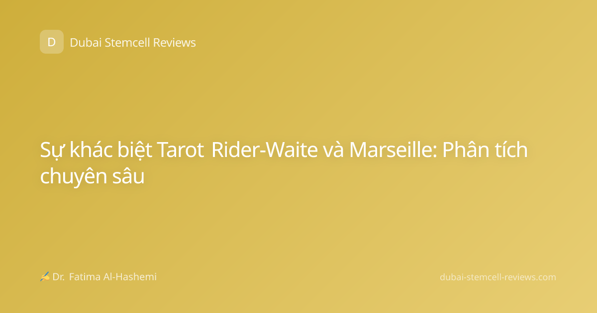 Sự khác biệt Tarot Rider-Waite và Marseille: Phân tích chuyên sâu